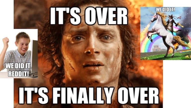 It's over! It's finally over!